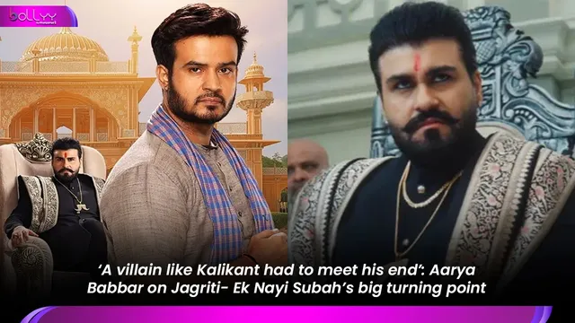 ‘A villain like Kalikant had to meet his end’: Aarya Babbar on Jagriti- Ek Nayi Subah’s big turning point