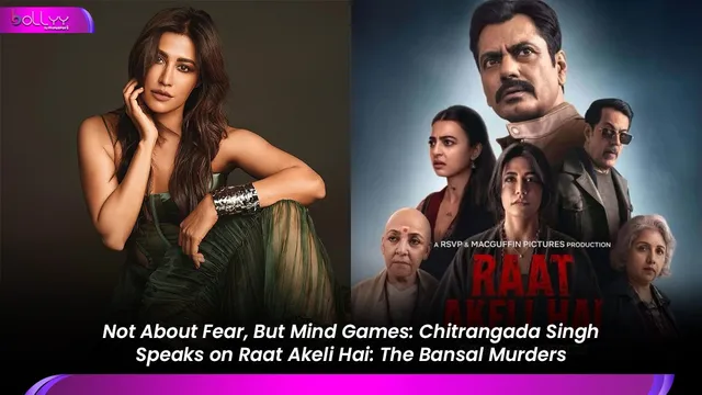 Not About Fear, But Mind Games: Chitrangada Singh Speaks on Raat Akeli Hai: The Bansal Murders