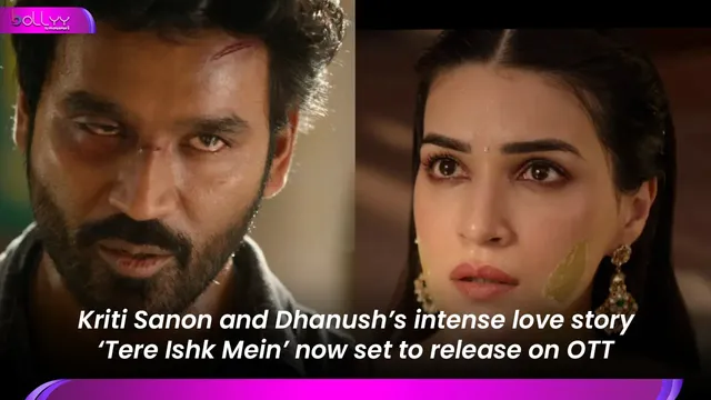 Kriti Sanon and Dhanush’s intense love story ‘Tere Ishk Mein’ now set to release on OTT