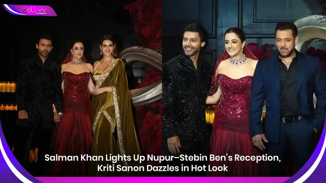 Salman Khan Lights Up Nupur–Stebin Ben’s Reception, Kriti Sanon Dazzles in Hot Look