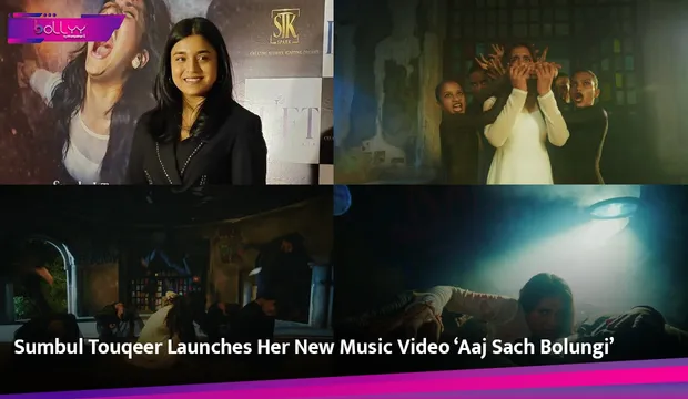 Sumbul Touqeer Launches Her New Music Video ‘Aaj Sach Bolungi’