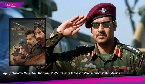 Ajay Devgn Salutes Border 2: Calls It a Film of Pride and Patriotism