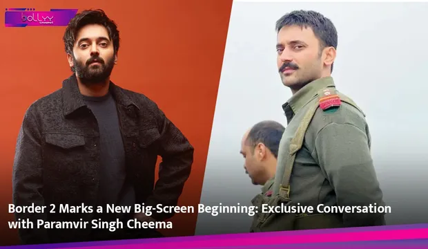 Border 2 Marks a New Big-Screen Beginning: Exclusive Conversation with Paramvir Singh Cheema