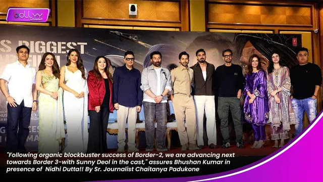 "Following organic blockbuster success of Border-2, we are advancing next towards Border 3-with Sunny Deol in the cast," assures Bhushan Kumar in presence of Nidhi Dutta!! By Sr. Journalist Chaitanya Padukone