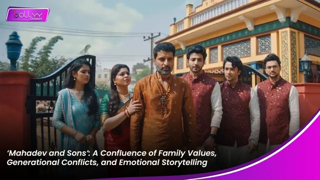 ‘Mahadev and Sons’: A Confluence of Family Values, Generational Conflicts, and Emotional Storytelling