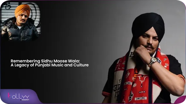 Remembering Sidhu Moose Wala: A Legacy of Punjabi Music and Culture