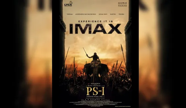 IMAX and Lyca Productions Partner to Bring first ever Tamil Film “PONNIYIN SELVAN: I” to Theaters in IMAX on September 30th