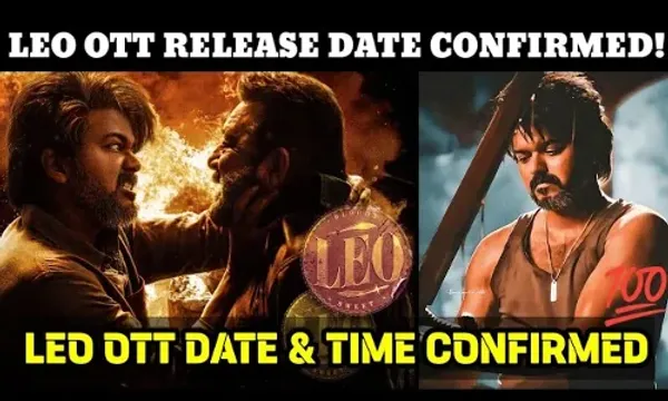 બોક્સ ઓફિસ બાદ 'લિયો' ઓટીટી પર પણ ધૂમ મચાવવા માટે તૈયાર, આ પ્લેટફોર્મ પર પણ ફિલ્મ થશે રિલીઝ