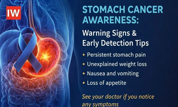 Stomach Cancer Awareness Warning Signs & Early Detection Tips