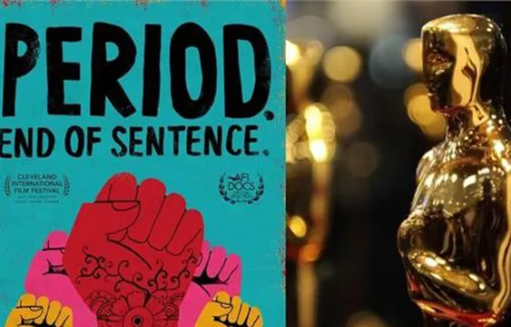 भारतीय फिल्म ‘पीरियड : एंड ऑफ सेंटेंस’ को ऑस्कर के लिए किया नामांकित