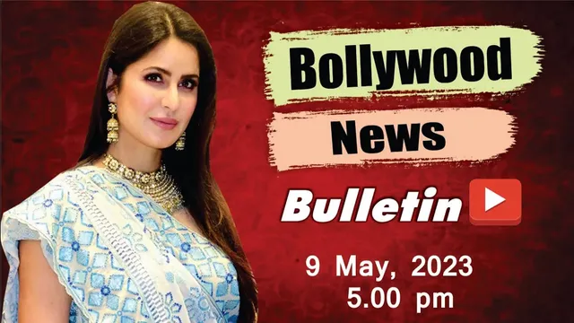 Bollywood News 9th May 2023 