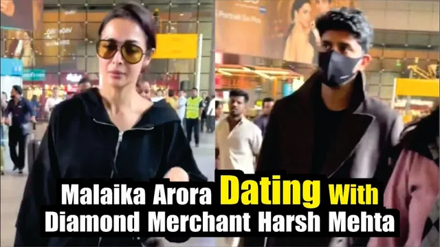 Malaika Arora New Boyfriend | Malaika Arora Dating With 33-Year-Old Diamond Merchant Harsh Mehta