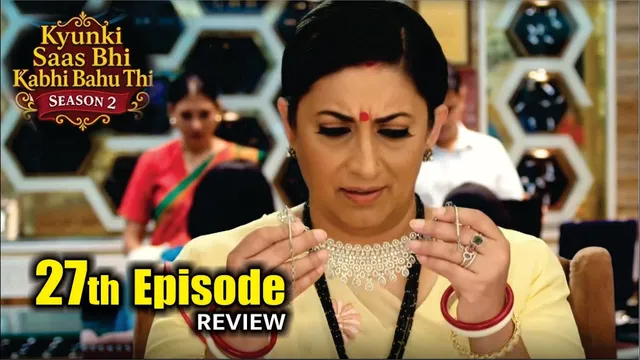 Kyunki Saas Bhi Kabhi Bahu Thi Season 2 | 27th Episode Review | Tulsi Virani | Mihir Virani