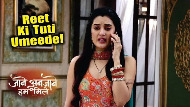 Jaane Anjaane Hum Mile | On Location | Raghav Ko Is Badi Sajish Se Kya Bacha Payegi Reet!