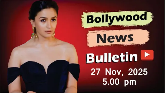Bollywood Latest News | Alia Bhatt | Ranbir Kapoor | Kapil Sharma | Naagin 7 | 27 Nov 2025 | 5 Pm