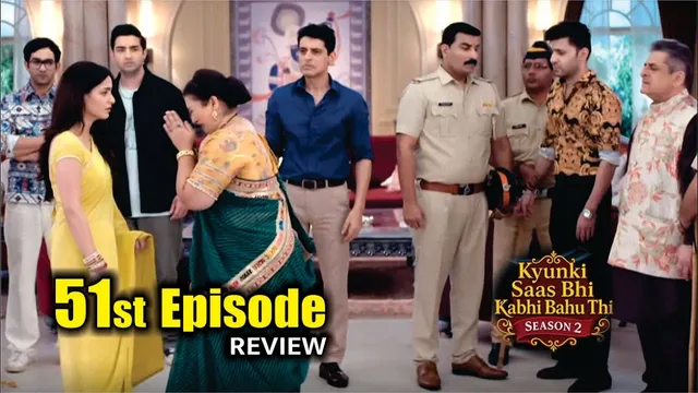 Kyunki Saas Bhi Kabhi Bahu Thi 2 | 51st Episode Review | Pari Ne Apne Sasural Walo Ko Karai Jail