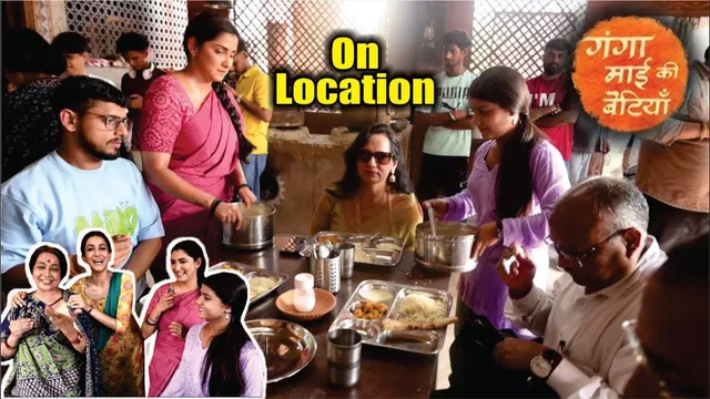 Ganga Mai Ki Betiyan | On Location | Ganga Mai Ki Betiyan’s set tour | Gana Mai Ki Betiyan Promo