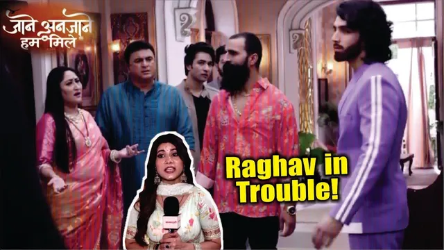 Jaane Anjaane Hum Mile | On Location | Ghar Me Hui Todfod, Raghav Bure Fase, Reet In Shock!