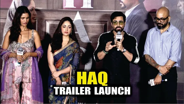 HAQ | Official Trailer Launch | Yami Gautam | Emraan Hashmi | Sheeba Chaddha | Vartika Singh