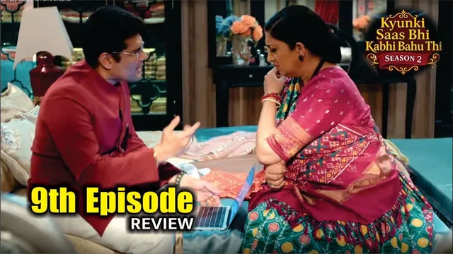 Kyunki Saas Bhi Kabhi Bahu Thi Season 2 | Ninth Episode Review | Tulsi Virani | Mihir Virani