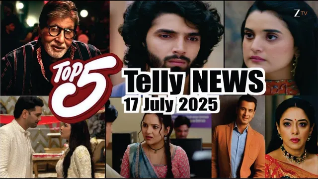 Top 5 Telly News | Jaane Anjaane Hum Mile | Kaun Banega Crorepati | Anupamaa | YRKKH | 17 July 2025