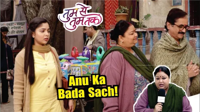 Tum Se Tum Tak | On Location | Anu Ke Parents Ke Saamne Aaya Kaisa Raaz, Big Family Drama !
