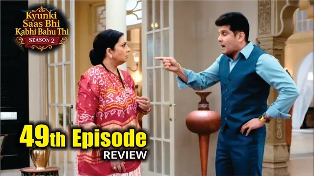 Kyunki Saas Bhi Kabhi Bahu Thi Season 2 | 49th Episode Review | Tulsi Aur Mihir Main Hua Jagda