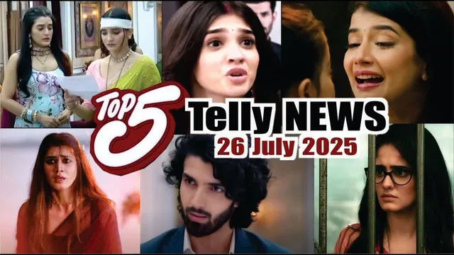 Top 5 Telly News | Jaane Anjaane Hum Mile | Vasudha | YRKKH | Kumkum Bhagya | 26 July 2025