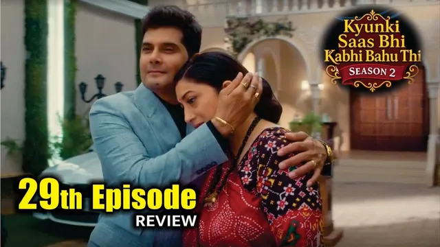 Kyunki Saas Bhi Kabhi Bahu Thi Season 2 | 29th Episode Review | Tulsi Virani | Mihir Virani