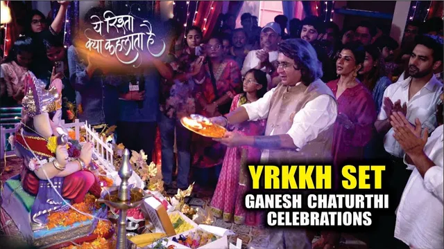 YRKKH | On Location | I YRKKH SET GANESH CHATURTHI CELEBRATIONS TO SEEK BLESSINGS OF GANPATI BAPPA