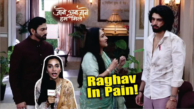 Jaane Anjaane Hum Mile | On Location | Raghav Ne Kyu Pohchahyi Khud Ko Taklif, Buva Ne Uthaya Fayda