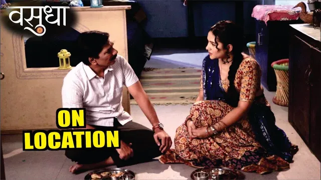 Vausdha | On Location | Vasudha Kaise Samna Karegi Gharwalo ka, Apne Pitaji Se Chupaya Bada sach!
