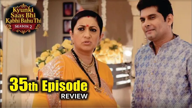 Kyunki Saas Bhi Kabhi Bahu Thi Season 2 | Tulsi Mihir ke samne ayega Pari ka Sach | 35th Ep Review