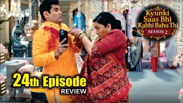 Kyunki Saas Bhi Kabhi Bahu Thi Season 2 | 24th Episode Review | Tulsi Virani | Mihir Virani