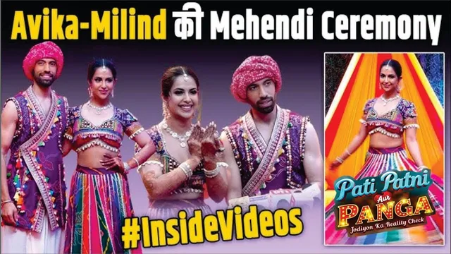 Avika Gor And Milind Chandwani Mehendi Ceremony INSIDE VIDEO | Pati Patni Aur Panga | On Location