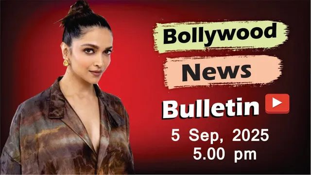 Bollywood Latest News | Deepika Padukone | Ananya Pandey | Sonam Bajwa | 5 Sep 2025 | 5 Pm