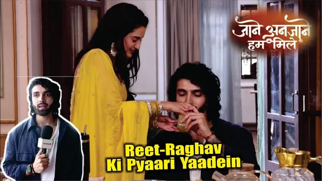 Jaane Anjaane Hum Mile | On Location | Reet Aur Raghav Ki Pyaar Bhari Yaadein, Romantic Twist!