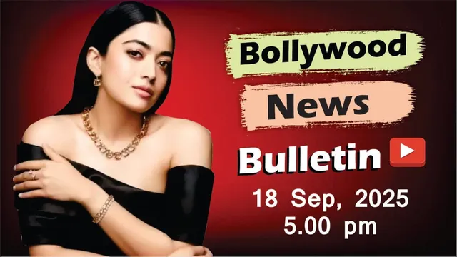 Bollywood Latest News | Rashmika Mandanna | Alia Bhatt | Janhvi Kapoor | 18 Sep 2025 | 5 Pm
