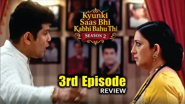 Kyunki Saas Bhi Kabhi Bahu Thi Season 2 | Third Episode Review | Tulsi Virani | Mihir Virani