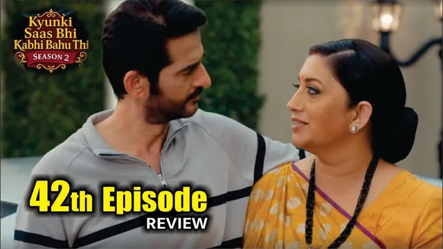 Kyunki Saas Bhi Kabhi Bahu Thi Season 2 | 42th Episode Review | Karan Ki Hui Show Me Vapsi | Tulsi