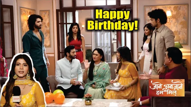 Jaane Anjaane Hum Mile | On Location | Buva Ke Birthday Par Kyu Chayi Aisi Narajgi, Shocking Twist!