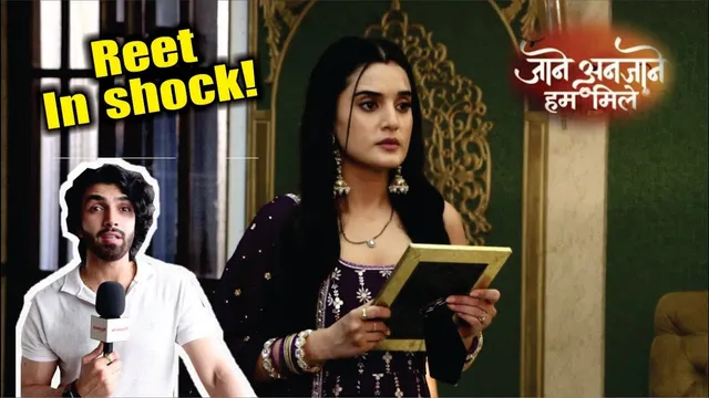 Jaane Anjaane Hum Mile | On Location | Reet-Raghav Ke Khilaf Aur Ek Sajish,Reet Ne Liya Bada Faisla!