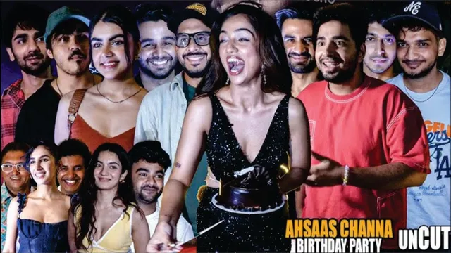 Ahsaas Channa Birthday Party | Munawar, Samay Raina, Aman Gupta, Ritvik Sahore And Many More
