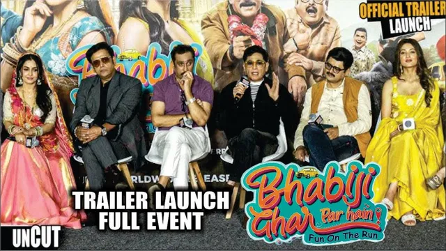 Bhabiji Ghar Par Hain – Fun On The Run | Trailer Launch | Ravi Kishan, Shubhangi,Vidisha,Aasif,Rohit