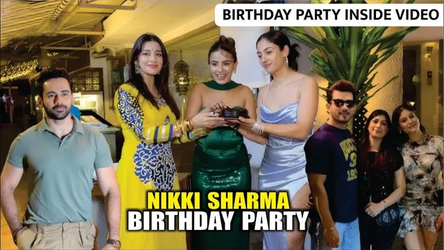 Nikki Sharma Birthday Party Inside Video | Nyra Banerjee, Arjun Bijlani, Abhishek Bajaj, and More