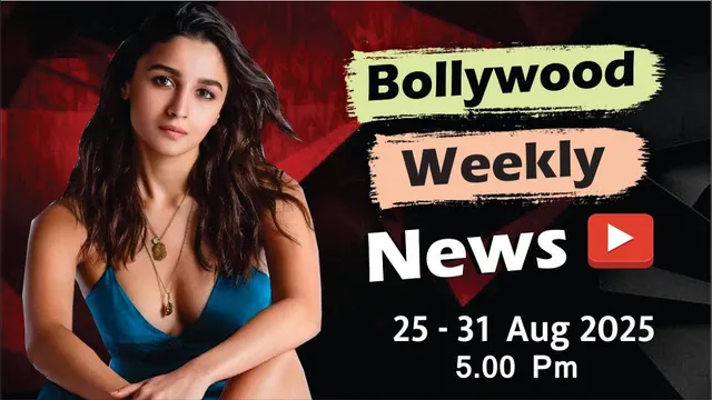 Bollywood Weekly News | Alia Bhatt | Parineeti Chopra | Salman Khan | 25 - 31 Aug 2025 | 5 PM