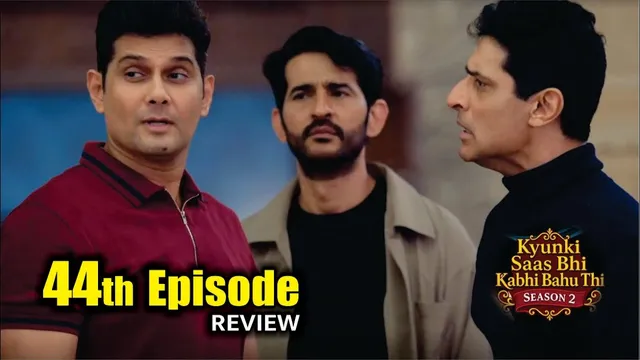 Kyunki Saas Bhi Kabhi Bahu Thi Season 2 | 44th Episode Review | Mihir-Hemant Ke Bich Macha Baval