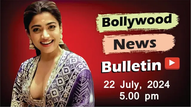 Bollywood Latest News | Rashmika Mandanna | Alia Bhatt | Sara Ali Khan | 22nd July 2025 | 5 Pm