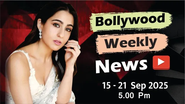 Bollywood Weekly News | Sara Ali Khan | Janhvi Kapoor | Jolly LLb 3 | 15 - 21 Sep 2025 | 5 PM
