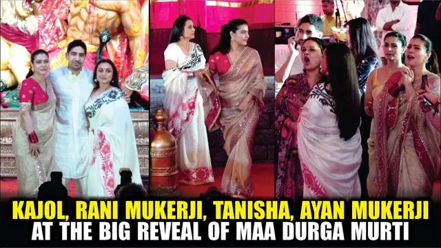 KAJOL, RANI MUKERJI, TANISHA, AYAN MUKERJI & MANY MORE CELEBS AT THE BIG REVEAL OF MAA DURGA MURTI